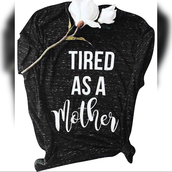 Tired As A Mother Short Sleeve T-shirt - Picture 2 of 4